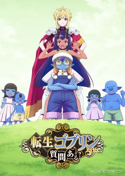 Anime So What’s Wrong with Getting Reborn as a Goblin? sẽ lên sóng vào 2026